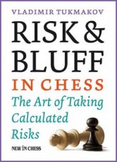 Tukmakov, V. Risk & Bluff in Chess