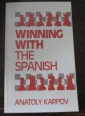 Karpov, A. Winning with the Spanish
