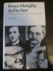 Horowitz, A. From Morphy to Fischer, a history of the World Chess Championship
