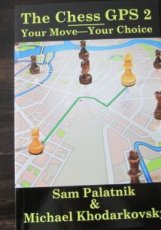 Palatnik, S. The Chess GPS 2, your move your choice