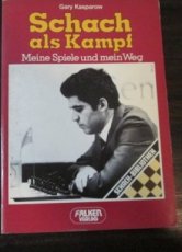 Kasparow, G. Schach als Kampf