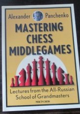 Panchenko, A. Mastering chess middlegames