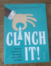 29126 Lakdawala, C. Clinch it! How to convert an advantage into a win in chess