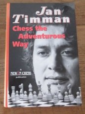 29284 Timman, J. Chess the adventurous way, best games and analyses 1983-1993