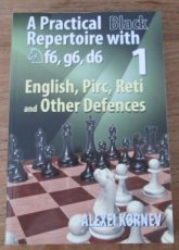 29357 Kornev, A. A practical black repertoire 1 with Nf6,g6,d6 English, Pirc, reti and other defences