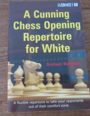 Burgess, G. A Cunning Chess Opening Repertoire for White