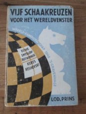 29809 Prins, L. Vijf schaakreuzen voor het wereldvenster, wereldkampioenschap 1948