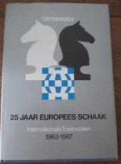 Ploeger, M. Groningen 25 jaar Europees schaak, internationale toernooien 1963-1987
