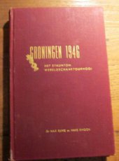 29839 Euwe, M. Groningen 1946, Het Staunton wereldschaaktoernooi