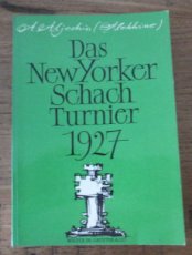Aljechin, A. Das NewYorker Schachturnier 1927