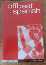Flear, G. Offbeat Spanish, meeting the Spanish without 3…a6
