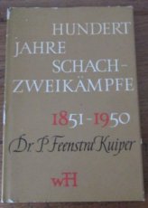 Feenstra Kuiper, P. Hundert Jahre Schachzweikämpfe 1851-1950