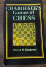 Sergeant, P. Charousek´s games of chess