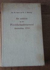 30275 Euwe, M. Het zoeklicht op het wereldschaaktournooi Amsterdam 1954