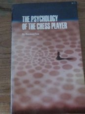 Fine, R. The psychology of the chess player