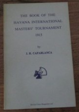 30674 Capablanca, J. The book of the Havana International Masters' Tournament 1913