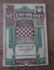 Trotsenburg, B. van Hoe leer ik schaken