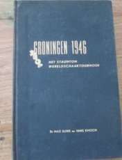 30748 Euwe, M. Groningen 1946, Het Staunton wereldschaaktoernooi