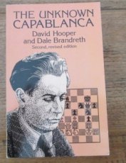 Hooper, D. The unknown Capablanca