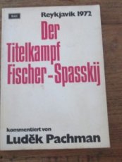 Pachman, L. Der Titelkampf Fischer-Spasskij