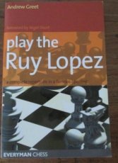 30956 Greet, A. Play the Ruy Lopez