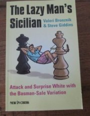Bronznik, V. The Lazy Man’s Sicilian, Attack and Surprise White with the Basman-Sale Variation