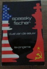 Jongsma, L. Spassky Fischer duel van de eeuw