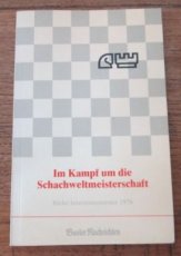Im Kampf um die Schachweltmeisterschaft, Bieler Interzonenturnier 1976