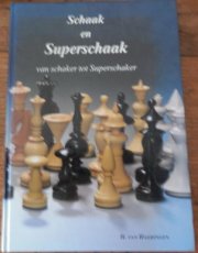 Haeringen, H. van Schaak en Superschaak, van schaker tot superschaker
