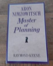 Keene, R. Aron Nimzowitsch: Master of planning