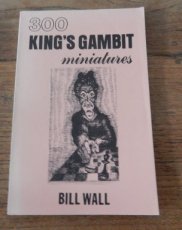 Wall, B. 300 King's Gambit miniatures