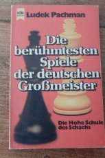 32177 Pachman, L. Die berühmtesten Spiele der deutschen Grossmeister