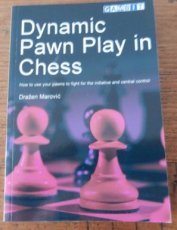 Marovic, D. Dynamic Pawn Play In Chess