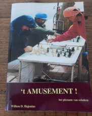 Hajenius, W. 't Amusement, het plezante van schaken