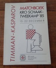 Timmer, J. KRO Schaaktweekamp '85 Timman-Kasparov