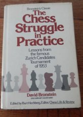 32274 Bronstein, D. The chess struggle in Practice, Candidates Tournament Zurich 1953