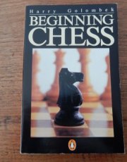 Golombek, H. Beginning Chess