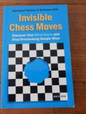 32386 Neiman, E. Invisible Chess moves, Discover your blind spots and stop overlooking simple wins