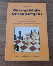 32429 Schuster, T. Onvergetelijke schaakpartijen 1