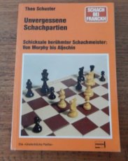 32430 Schuster, T. Unvergessene Schachpartien Teil I und II