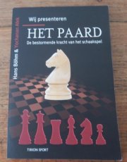 Böhm, H. Wij presenteren het Paard, De bestormende kracht van het schaakspel