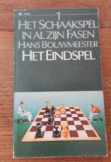 Bouwmeester, H. Het schaakspel in al zijn fasen 1, het eindspel