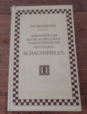 Massmann, H. Geschichte des mittelalterlichen, vorzugsweise des deutschen Schachspieles