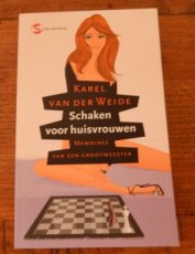 Weide, K. van der Schaken voor huisvrouwen, memoires van een grootmeester