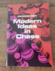 Reti, R. Modern ideas in chess