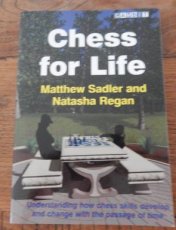 Sadler, M. Chess for Life, understanding how chess skills develop and change