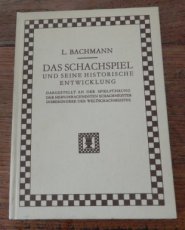 32667 Bachmann, L. Das Schachspiel und seine historische Entwicklung,