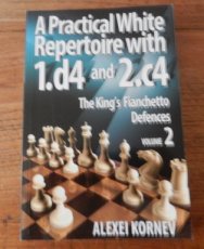 Kornev, A. A practical white repertoire with 1.d4 and 2.c4 The King's Fianchetto Defences, Volume 2