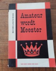 Euwe, M. Amateur wordt meester