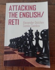 Delchev, A. Attacking the English / Reti